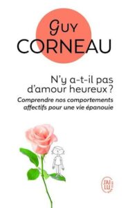 Couverture de N&rsquo;y a-t-il pas d&rsquo;amour heureux ? – Comment les liens père-fille et mère-fils conditionnent nos amours